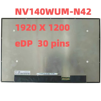 NV140WUM-N42 14.0 inch Laptop LCD Ecran WUXGA 1920x1200 Non-Touch eDP 30pins 45%NTSC 60Hz